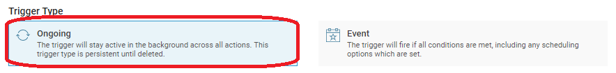 trigger type ongoing